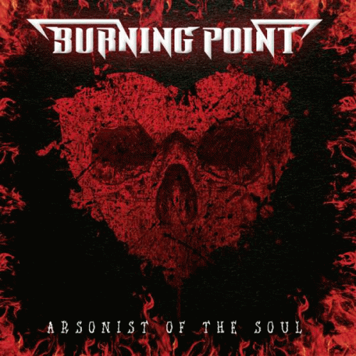 Burning Point : Arsonist of the Soul